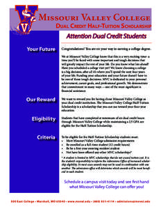 Missouri Valley College  Dual Credit Half-Tuition Scholarship Attention Dual Credit Students  Your Future