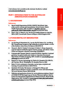 A full reference list is available on the electronic Handbook or website www.immunise.health.gov.au. REFERENCES PART 1 INTRODUCTION TO THE AUSTRALIAN IMMUNISATION HANDBOOK