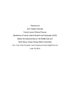 Testimony of Amir Hossein Etemadi Former Iranian Political Prisoner Spokesman of Iranian Liberal Students and Graduates (ILSG) Before the Subcommittee on the Middle East and North Africa, House Foreign Affairs Committee