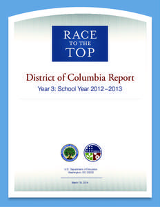 District of Columbia Report Year 3: School Year 2012 – 2013  U.S. Department of Education Washington, DC 20202