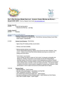 GRAY’S REEF NATIONAL MARINE SANCTUARY - ADVISORY COUNCIL MEETING AND RETREAT – AUGUST 25-27, [removed]Palm Key, Ridgeland, South Carolina http://www.palmkey.com/ Monday, August 25 6:00 PM Dinner and opening session ◦