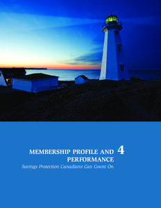 MEMBERSHIP PROFILE AND PERFORMANCE Savings Protection Canadians Can Count On 4