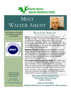 MEET WALTER AMENT Our mission is to provide you with the very best care possible.