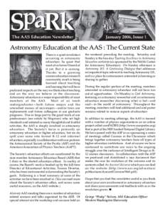 January 2006, Issue 1  Astronomy Education at the AAS : The Current State There is a quiet revolution occurring in astronomy education. So quiet that