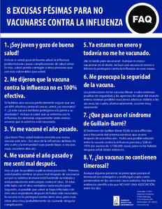 8 EXCUSAS PÉSIMAS PARA NO VACUNARSE CONTRA LA INFLUENZA 1. ¡Soy joven y gozo de buena salud!  5. Ya estamos en enero y