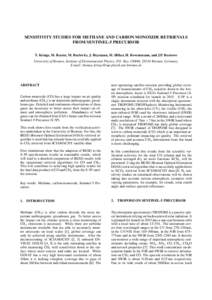 SENSITIVITY STUDIES FOR METHANE AND CARBON MONOXIDE RETRIEVALS FROM SENTINEL-5 PRECURSOR T. Krings, M. Reuter, M. Buchwitz, J. Heymann, M. Hilker, H. Bovensmann, and J.P. Burrows University of Bremen, Institute of Enviro