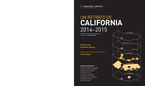 Kristen Lewis and Sarah Burd-Sharps  The MEASURE OF AMERICA Series: A PORTRAIT OF CALIFORNIA 2014–2015 It’s easy to find out how California’s economy is doing.