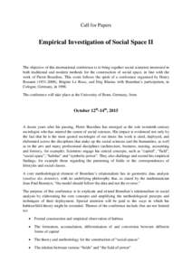 Call for Papers  Empirical Investigation of Social Space II The objective of this international conference is to bring together social scientists interested in both traditional and modern methods for the construction of 