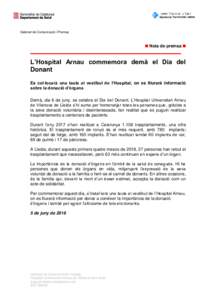 Gabinet de Comunicació i Premsa   Nota de premsa  L’Hospital Arnau commemora demà el Dia del Donant
