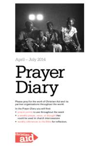 April – JulyPrayer Diary  Please pray for the work of Christian Aid and its