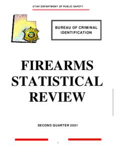 UTAH DEPARTMENT OF PUBLIC SAFETY  BUREAU OF CRIMINAL IDENTIFICATION  FIREARMS