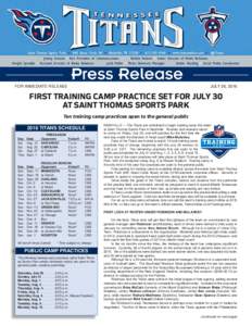 FOR IMMEDIATE RELEASE  JULY 26, 2016 FIRST TRAINING CAMP PRACTICE SET FOR JULY 30 AT SAINT THOMAS SPORTS PARK