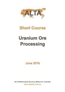 Short Course  Uranium Ore Processing  June 2016
