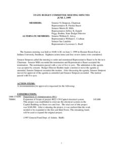 STATE BUDGET COMMITTEE MEETING MINUTES JUNE 3, 1999 Senator Vi Simpson, Chairman Representative B. Patrick Bauer Senator Morris H. Mills Representative Jeffrey K. Espich