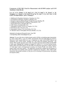 Comparisons of EOS MLS Cloud Ice Measurements with ECMWF analyses and GCM Simulations: Initial Results J.-L. Li1*, D. E. Waliser2, J. H. Jiang2, D. L. Wu2, W. Read2, J. W. Waters2, A. M. Tompkins3, L. J. Donner4, J.-D. C