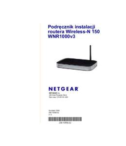 Podręcznik instalacji routera Wireless-N 150 WNR1000v3 NETGEAR Inc. 350 East Plumeria Drive