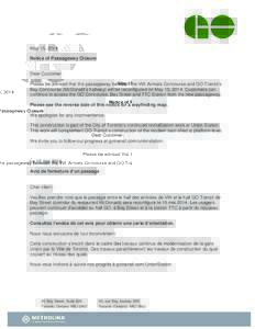 May 15, 2014 Notice of Passageway Closure Dear Customer: Please be advised that the passageway between the VIA Arrivals Concourse and GO Transit’s Bay Concourse (McDonald’s hallway) will be reconfigured on May 15, 20