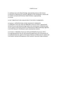 A bill for an act  1.1 relating to arts and cultural heritage; appropriating money to the Science 1.2 Museum of Minnesota for technical upgrades to the Omnitheater, teacher and 1.3 student outreach and American Indian in