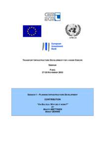 UNECE  TRANSPORT INFRASTRUCTURE DEVELOPMENT FOR A WIDER EUROPE SEMINAR PARIS[removed]NOVEMBER 2003