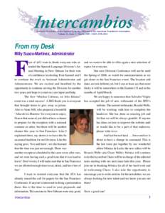 Intercambios Quarterly Newsletter of the Spanish Language Division of the American Translators Association Volume 11, Issue 1 / March, [removed]ISSN[removed]From my Desk Milly Suazo-Martinez, Administrator