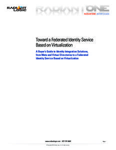 TM  RADIANTONE: BUYER’S GUIDE Toward a Federated Identity Service Based on Virtualization