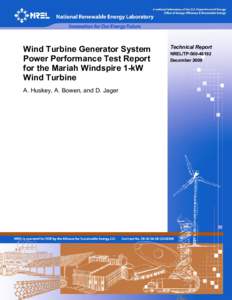 Wind Turbine Generator System Power Performance Test Report for the Mariah Windspire 1-kW Wind Turbine A. Huskey, A. Bowen, and D. Jager