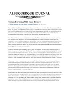Urban Farming Will Feed Future By Danielle Nierenberg And Isaac Hopkins / Worldwatch Institute on Thu, Dec 22, 2011 The word “farm” may bring to mind images of rolling acres of wheat and corn fields. But in Albuquerq