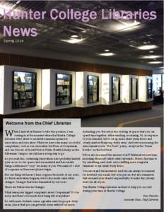 Hunter College Libraries News Spring 2014 Welcome from the Chief Librarian