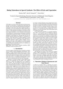 Rating Naturalness in Speech Synthesis: The Effect of Style and Expectation Rasmus Dall1 , Junichi Yamagishi1 2 , Simon King1 1 Centre for Speech Technology Research, University of Edinburgh, United Kingdom 2