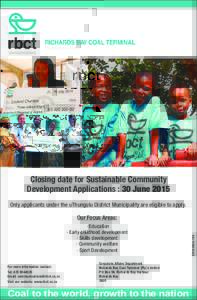 Closing date for Sustainable Community Development Applications : 30 June 2015 Only applicants under the uThungulu District Municipality are eligible to apply. · Education · Early childhood development