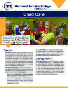 BEMIDJI, MN  Child Care Prepare for a career as a professional child care provider, partnering with