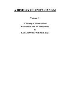 A HISTORY OF UNITARIANISM Volume II A History of Unitarianism