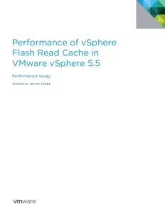 Performance of vSphere Flash Read Cache in VMware vSphere 5.5