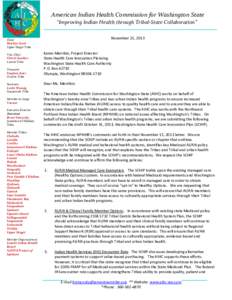 American Indian Health Commission for Washington State “Improving Indian Health through Tribal-State Collaboration” November 21, 2013 Chair Marilyn Scott