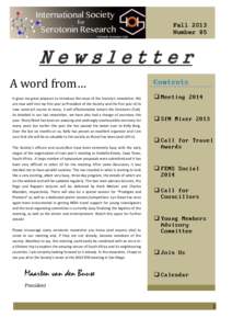 Fall 2013 Number 85 Newsletter A word from… It gives me great pleasure to introduce this issue of the Society’s newsletter. We