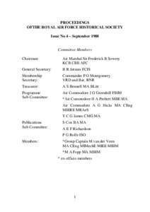 PROCEEDINGS OFTHE ROYAL AIR FORCE HISTORICAL SOCIETY Issue No 4 – September 1988 Committee Members Chairman: