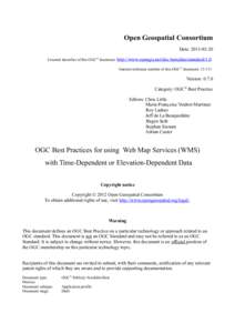 Open Geospatial Consortium Date: [removed]External identifier of this OGC® document: http://www.opengis.net/doc/template/standard/1.0 Internal reference number of this OGC ® document: [removed]Version: 0.7.0