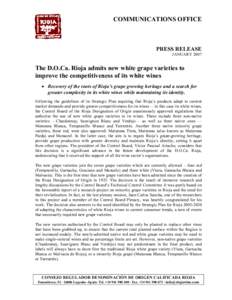 COMMUNICATIONS OFFICE  PRESS RELEASE JANUARY[removed]The D.O.Ca. Rioja admits new white grape varieties to