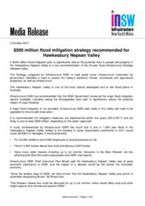 3 October 2012  $500 million flood mitigation strategy recommended for Hawkesbury Nepean Valley A $500 million flood mitigation plan to significantly reduce the potential risks to people and property in the Hawkesbury Ne
