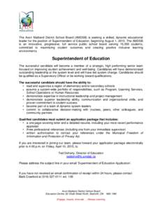 The Avon Maitland District School Board (AMDSB) is seeking a skilled, dynamic educational leader for the position of Superintendent of Education, beginning August 1, 2015. The AMDSB is an innovative, progressive, full se