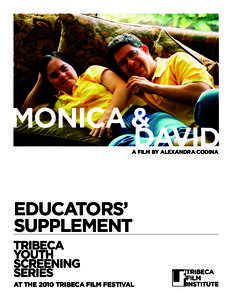 MONICA & DAVID A FILM BY ALEXANDRA CODINA educators’ supplement