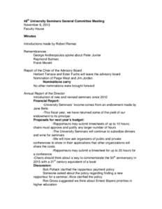 48th University Seminars General Committee Meeting November 6, 2013 Faculty House Minutes Introductions made by Robert Remez Remembrances: