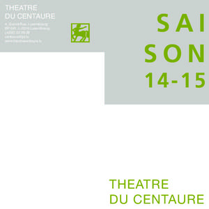 THEATRE DU CENTAURE 4, Grand-Rue, Luxembourg BP 641, L-2016 Luxembourg (+[removed]removed]