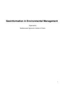 Geoinformation in Environmental Management Organized by Mediterranean Agronomic Institute of Chania 1