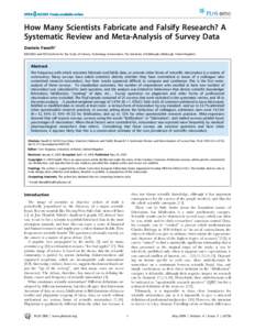 How Many Scientists Fabricate and Falsify Research? A Systematic Review and Meta-Analysis of Survey Data Daniele Fanelli* INNOGEN and ISSTI-Institute for the Study of Science, Technology & Innovation, The University of E