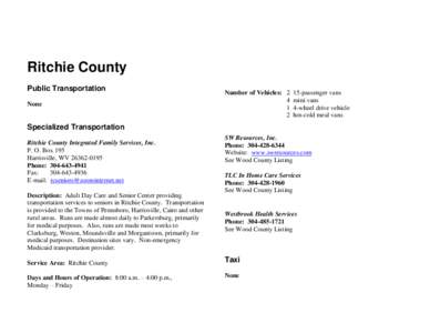 Ritchie County Public Transportation None Number of Vehicles: 2 4