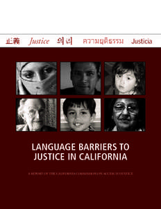 Justice  Justicia LANGUAGE BARRIERS TO JUSTICE IN CALIFORNIA