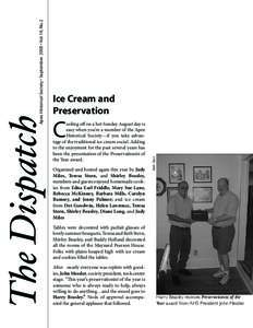 C  ooling oﬀ on a hot Sunday August day is easy when you’re a member of the Apex Historical Society—if you take advantage of the traditional ice cream social. Adding to the enjoyment for the past several years has