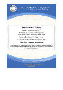 Evangelization of Children Lausanne Occasional Paper No. 47 Produced by the Issue Group on this topic at the