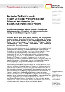 Presseinformation_25. Februar 2014_Nr[removed]Deutsche TV-Plattform e.V. Presse- und Öffentlichkeitsarbeit  Deutsche TV-Plattform mit